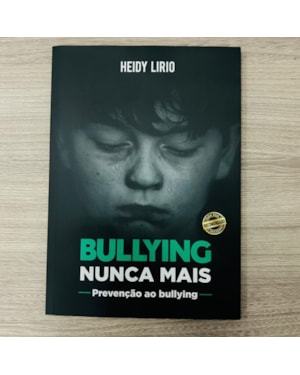BULLYING NUNCA MAIS - PREVENÇÃO AO BULLYING