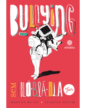 BULLYING SEM BLÁ-BLÁ-BLÁ TEEN