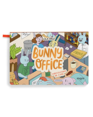 BUNNY OFFICE: (SOBRE)VIVENDO NO TRAMPO