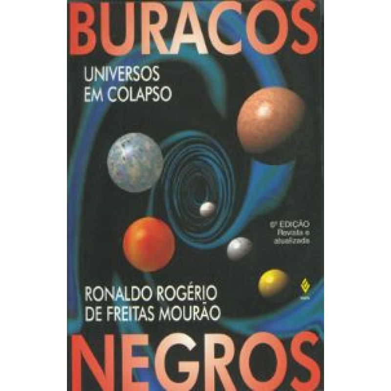 BURACOS NEGROS - UNIVERSOS EM COLAPSO