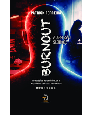 Burnout: a depressão silenciosa