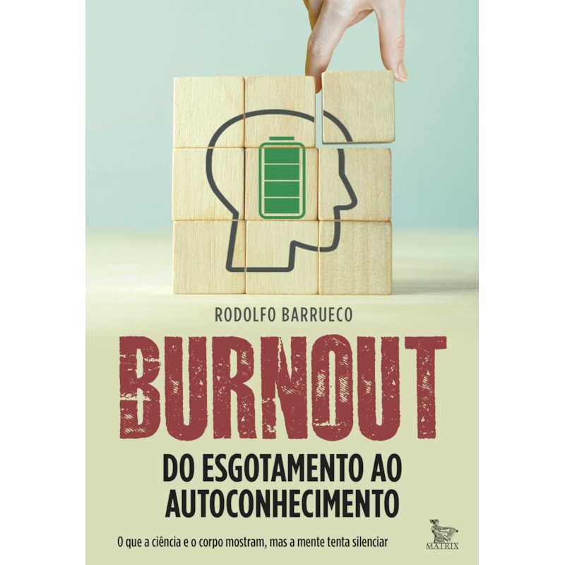 BURNOUT - DO ESGOTAMENTO AO AUTOCONHECIMENTO: O QUE A CIÊNCIA E O CORPO MOSTRAM, MAS A MENTE TENTA SILENCIAR