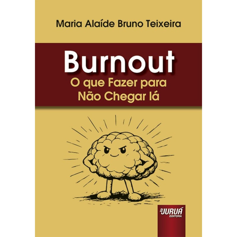 BURNOUT - O QUE FAZER PARA NÃO CHEGAR LÁ