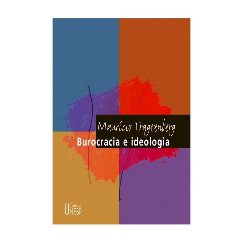 BUROCRACIA E IDEOLOGIA - 2ª EDIÇÃO