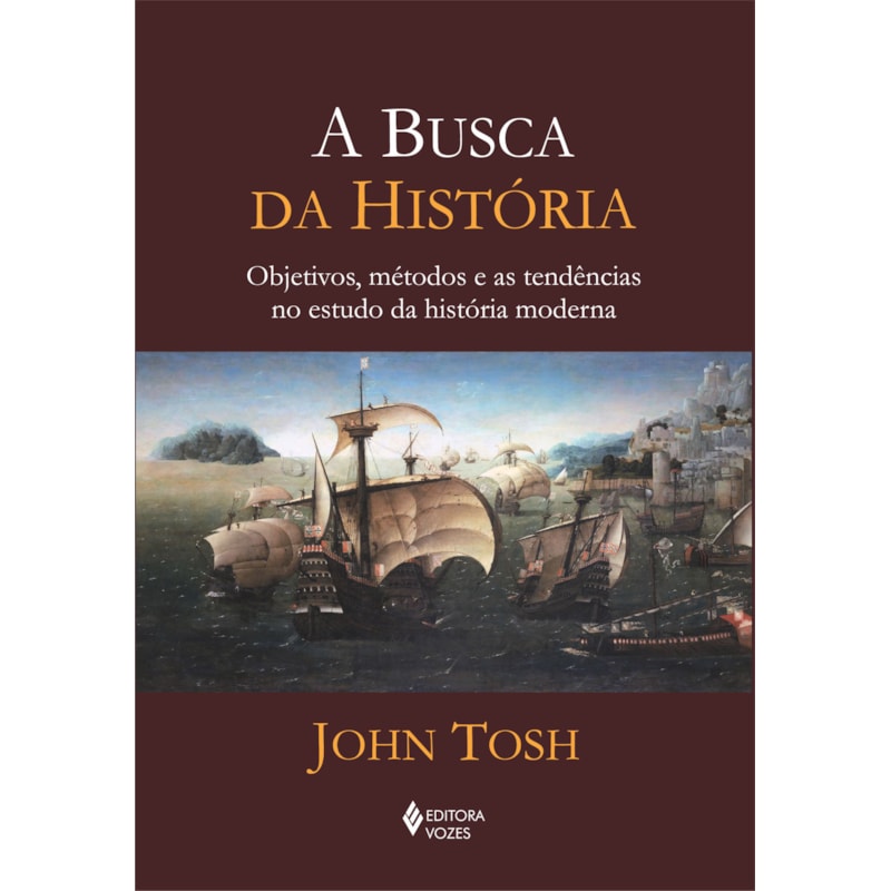 BUSCA DA HISTÓRIA - OBJETIVOS, MÉTODOS E AS TENDÊNCIAS NO ESTUDO DA HISTÓRIA MODERNA