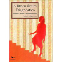 BUSCA DE UM DIAGNÓSTICO, A