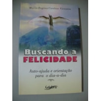 BUSCANDO A FELICIDADE - 1