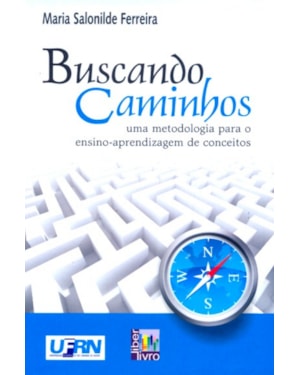 BUSCANDO CAMINHOS - UMA MOTEDOLOGIA PARA O ENSINO...