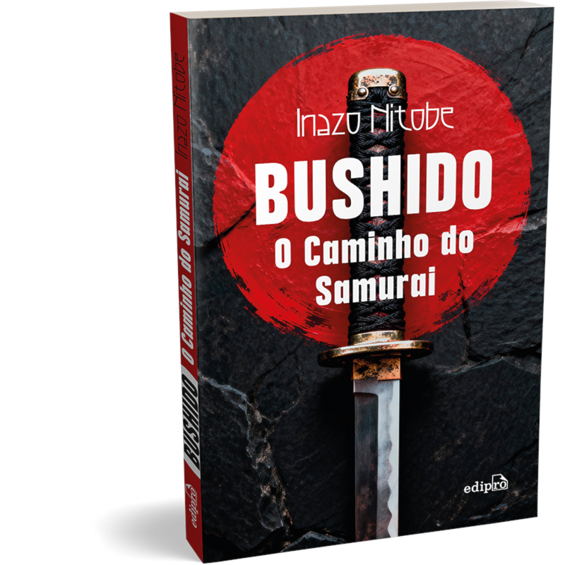 BUSHIDO: O CAMINHO DO SAMURAI