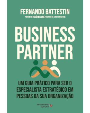 Business partner: um guia prático para ser especialista estratégico em pessoas