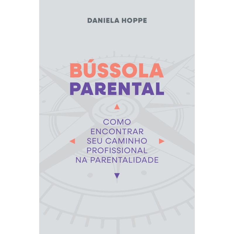 Bússola Parental: como encontrar seu caminho profissional na parentalidade