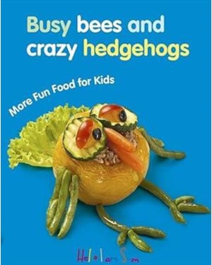 Busy bees and crazy hedgehogs - More fun food for kids