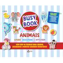 BUSY BOOK ANIMAIS GRUDE, DESGRUDE E APRENDA