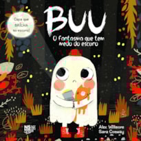 BUU: O FANTASMA QUE TEM MEDO DO ESCURO: COM ILUSTRAÇÕES E CAPA QUE BRILHA NO ESCURO