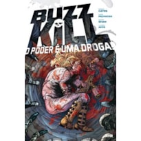 Buzzkill: O Poder é uma Droga Buzzkill: O Poder é uma Droga