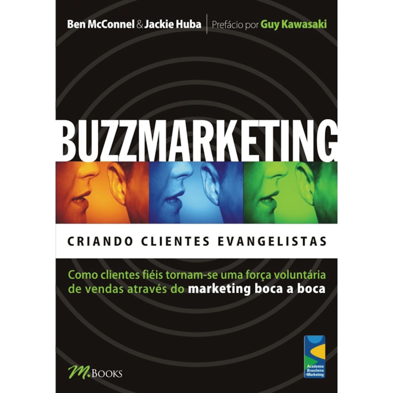 Buzzmarketing - criando clientes evangelistas