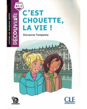C´EST CHOUETTE, LA VIE! - DECOUVERTE A1.1 - AUDIO TELECHARGEABLE - 2EME ED