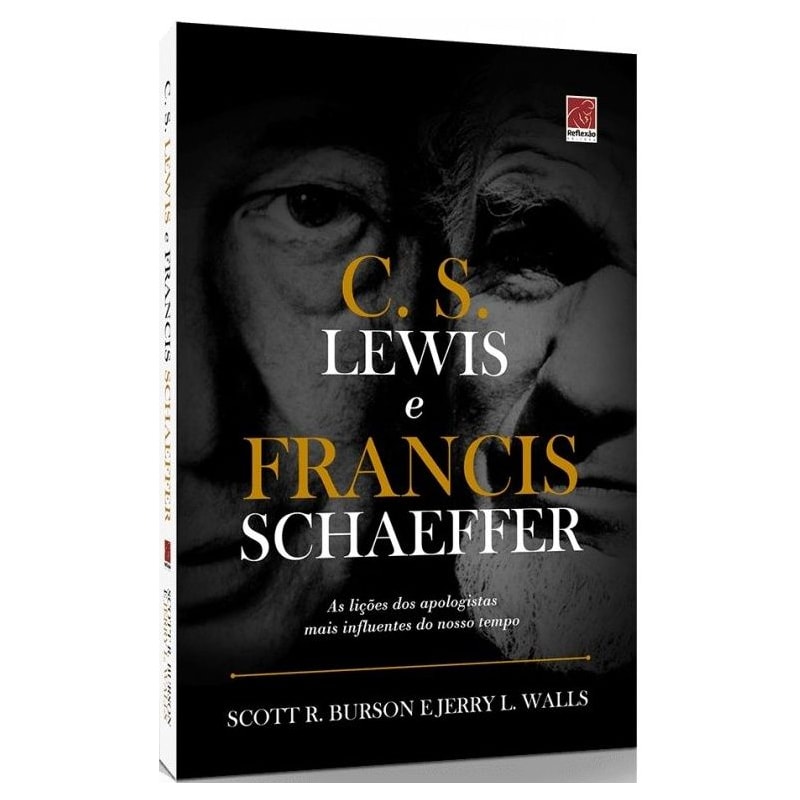 C. S. LEWIS E FRANCIS SCHAEFFER