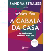 CABALA DA CASA: HARMONIZE SEUS AMBIENTES E SUAS VIDAS CABALA DA CASA: HARMONIZE SEUS AMBIENTES E SUAS VIDAS