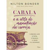 CABALA E A ARTE DE MANUTENÇÃO DA CARROÇA: LIDANDO COM A LAMA, O BURACO, O REVÉS E A ESCASSEZ