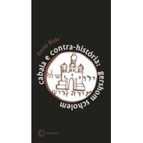 CABALA E CONTRA-HISTÓRIA: GERSHOM SCHOLEM