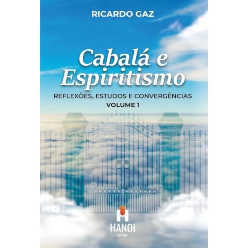 Cabalá e Espiritismo, volume 1: Reflexões, estudos e convergências