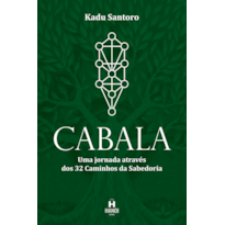 Cabala: Uma jornada através dos 32 caminhos da Sabedoria