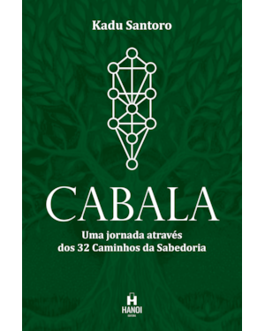 Cabala: Uma jornada através dos 32 caminhos da Sabedoria
