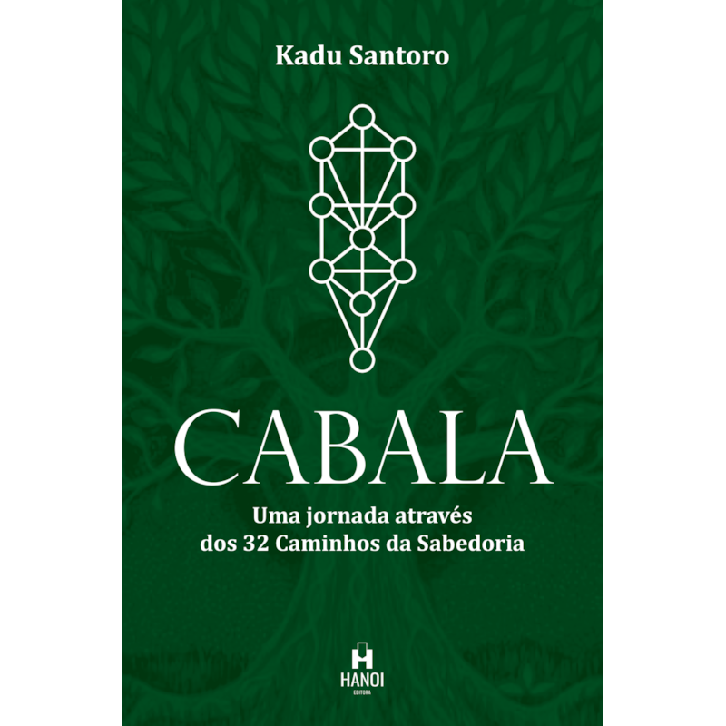 Cabala: Uma jornada através dos 32 caminhos da Sabedoria