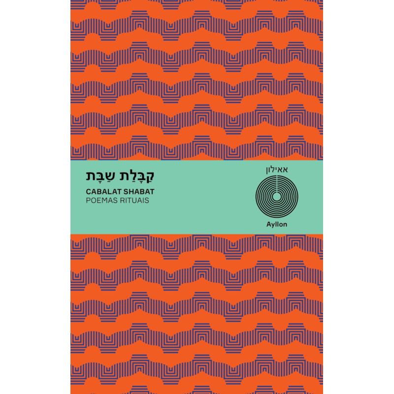 CABALAT SHABAT: POEMAS RITUAIS