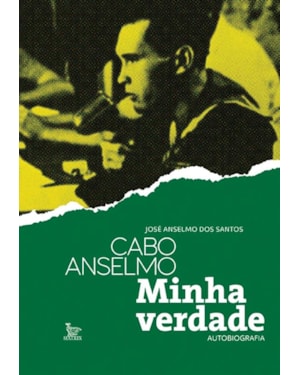 CABO ANSELMO - MINHA VERDADE AUTOBIOGRAFIA