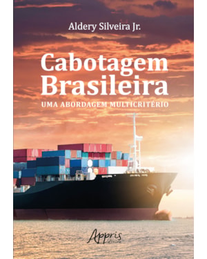 CABOTAGEM BRASILEIRA: UMA ABORDAGEM MULTICRITÉRIO