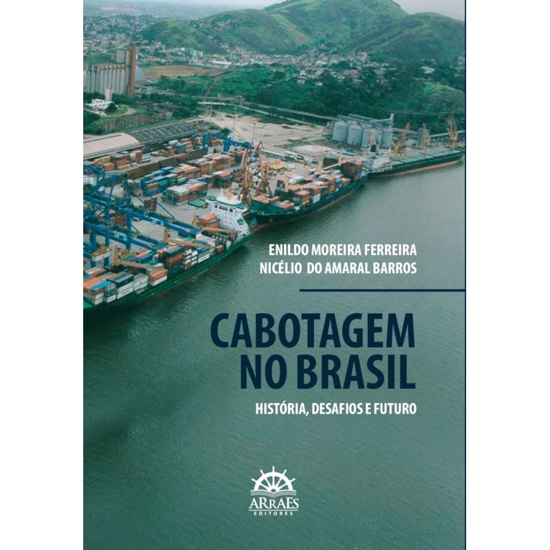Cabotagem no Brasil: História, desafios e futuro