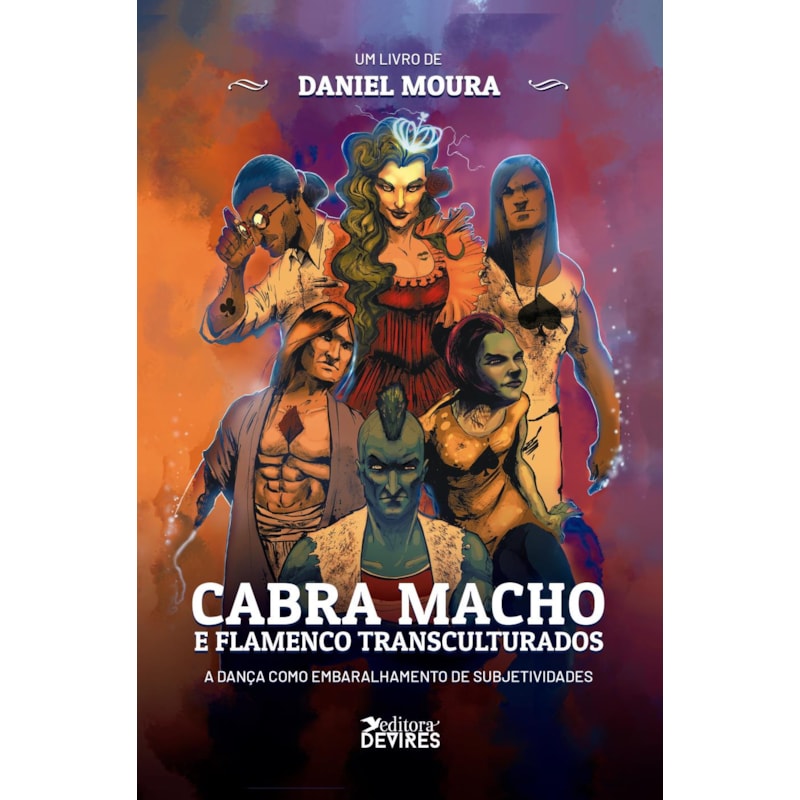 CABRA MACHO E FLAMENCO TRANSCULTURADOS - A DANÇA COMO EMBARALHAMENTO DE SUBJETIVIDADES