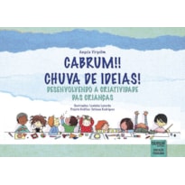 CABRUM! CHUVA DE IDEIAS! DESENVOLVENDO A CRIATIVIDADE DAS CRIANÇAS