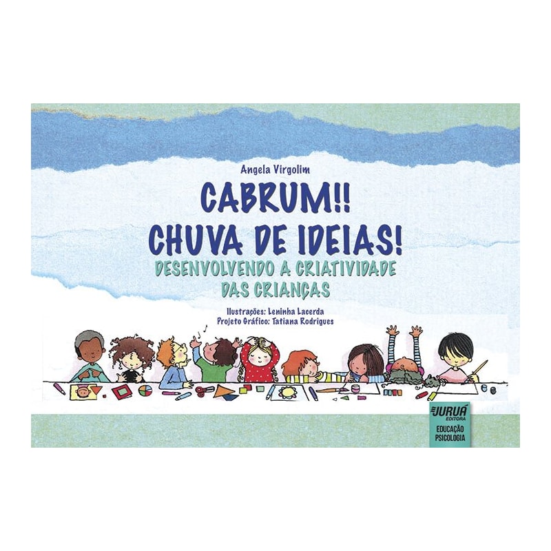 CABRUM! CHUVA DE IDEIAS! DESENVOLVENDO A CRIATIVIDADE DAS CRIANÇAS