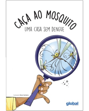 Caça ao mosquito: uma casa sem dengue