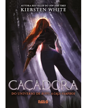 CAÇADORA (A ÚLTIMA CAÇA-VAMPIROS VOL. 1)