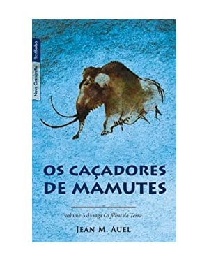 CACADORES DE MAMUTES, OS - VOL. 3 - COL. OS FILHOS DA TERRA (BOLSO) - 1ª