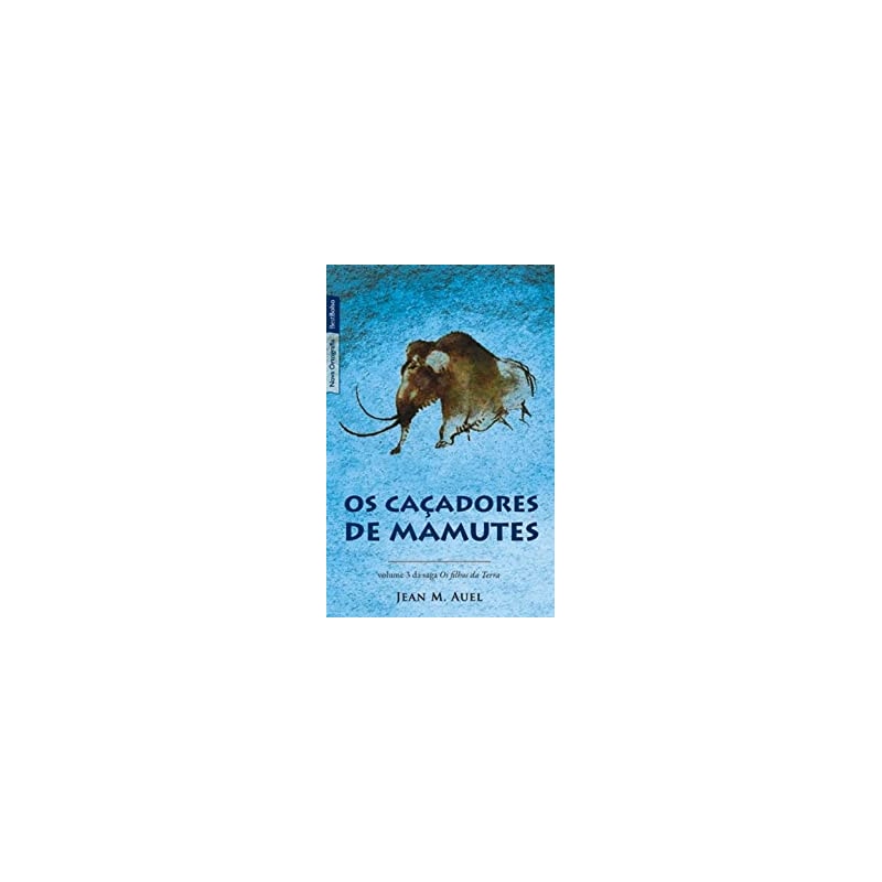 CACADORES DE MAMUTES, OS - VOL. 3 - COL. OS FILHOS DA TERRA (BOLSO) - 1ª
