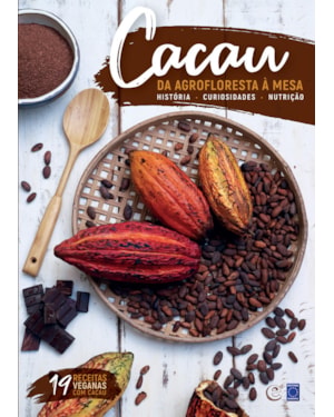 CACAU - DA AGROFLORESTA À MESA