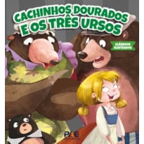 Cachinhos Dourados e os três ursos Cachinhos Dourados e os três ursos