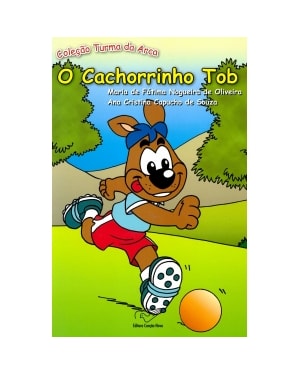 CACHORRINHO TOB, O - COLECAO TURMA DA ARCA