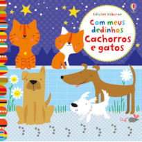 CACHORROS E GATOS : COM MEUS DEDINHOS