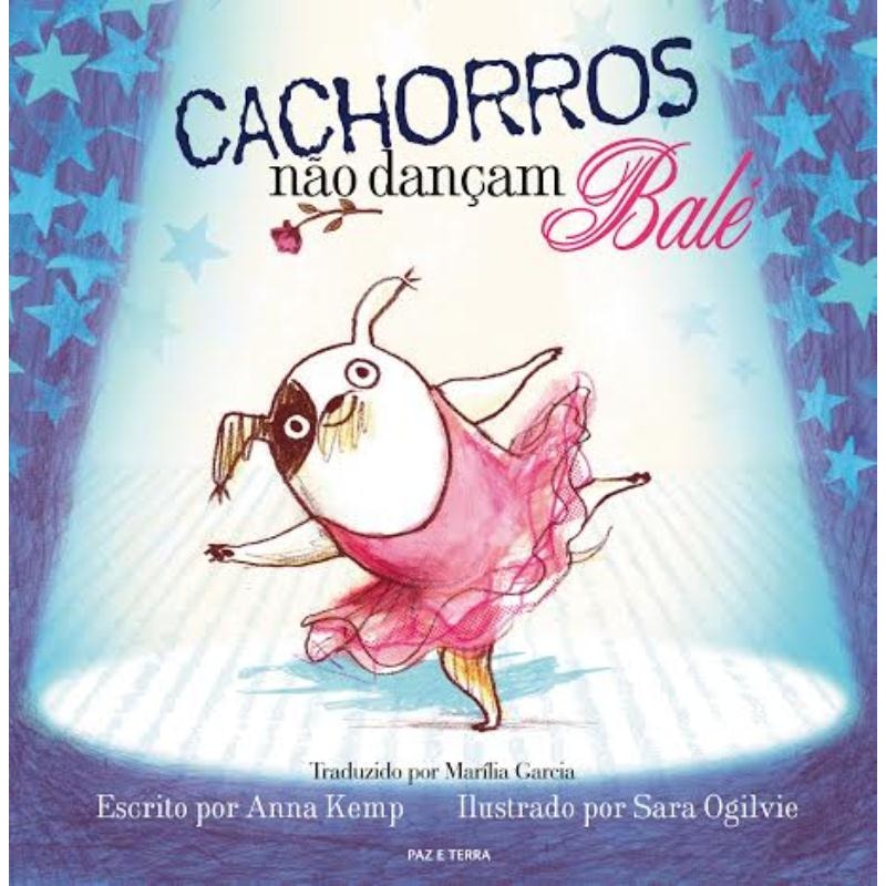 CACHORROS NÃO DANÇAM BALÉ