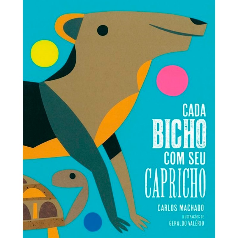 CADA BICHO COM SEU CAPRICHO