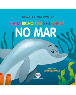 CADA BICHO TEM SEU OFÍCIO - NO MAR