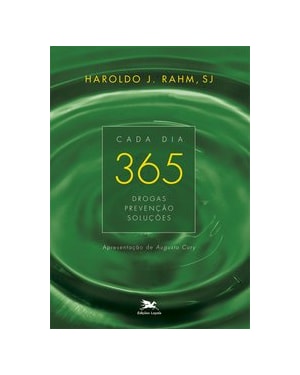 CADA DIA 365 - DROGAS, PREVENÇÃO, SOLUÇÕES