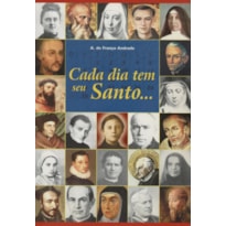 CADA DIA TEM SEU SANTO...