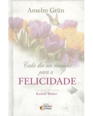 CADA DIA UM CAMINHO PARA A FELICIDADE - SIMPLES